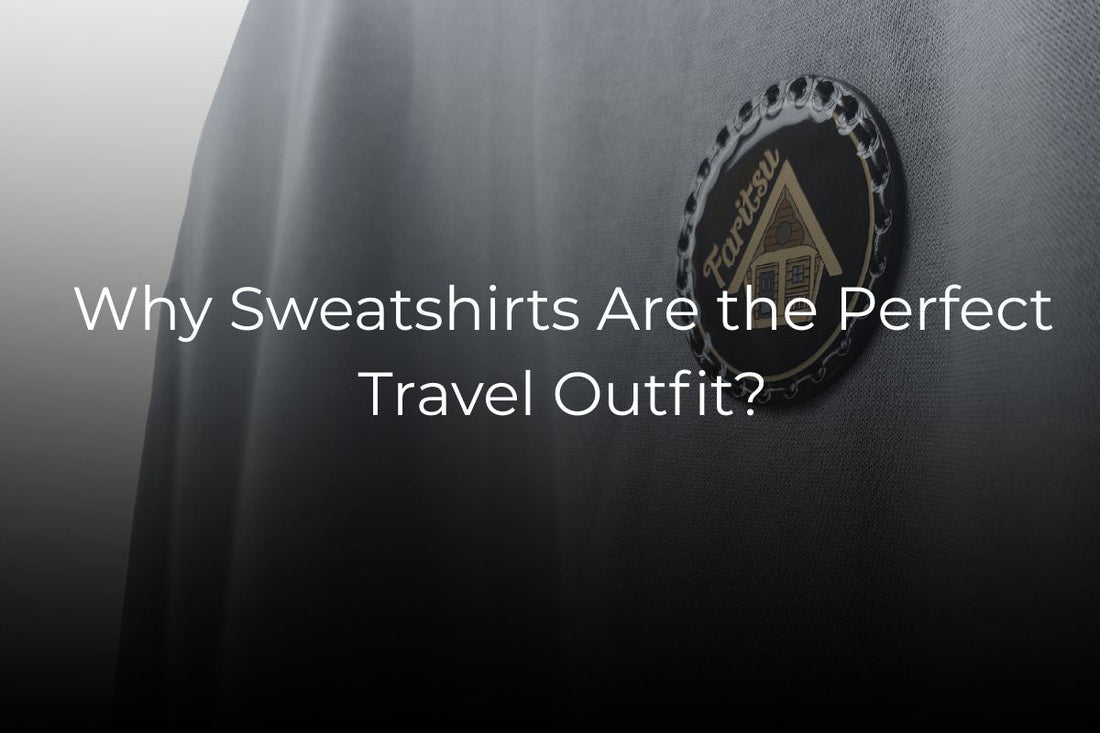 Why Sweatshirts Are the Perfect Travel Outfit